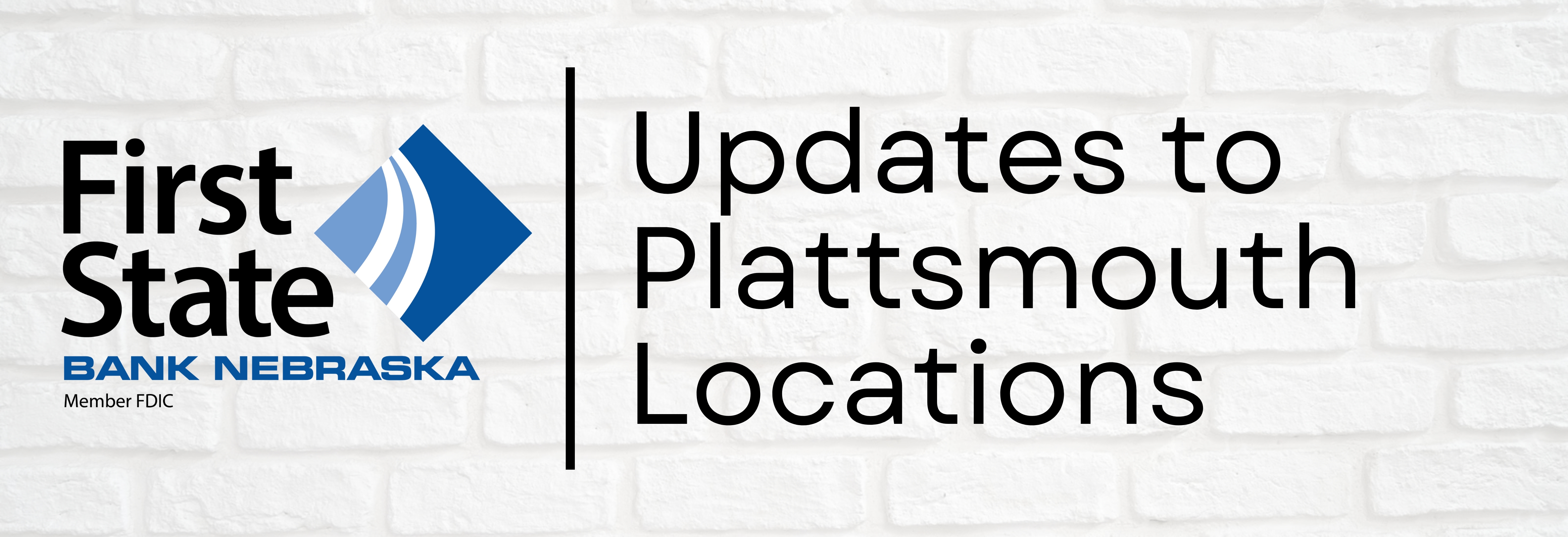 First State Bank Nebraska Announces Exciting Updates to Plattsmouth Locations